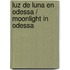 Luz de luna en Odessa / Moonlight in Odessa