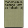 Mademoiselle Solange (Terre De France) (11) door Fran ois De Julliot