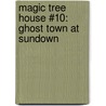 Magic Tree House #10: Ghost Town At Sundown door Mary Pope Osborne