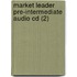 Market Leader Pre-Intermediate Audio Cd (2)