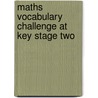 Maths Vocabulary Challenge At Key Stage Two door William Hartley