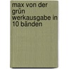 Max von der Grün Werkausgabe in 10 Bänden door Max von der Grün