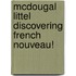 McDougal Littel Discovering French Nouveau!