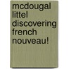 McDougal Littel Discovering French Nouveau! door Rebecca M. Valette