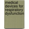 Medical Devices For Respiratory Dysfunction door Prasika I. Reddy