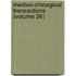 Medico-Chirurgical Transactions (Volume 26)