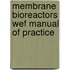 Membrane Bioreactors Wef Manual Of Practice