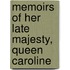 Memoirs Of Her Late Majesty, Queen Caroline