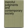 Merciful Judgments And Contemporary Society by Prof Austin Sarat