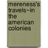 Mereness's Travels~In The American Colonies