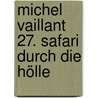 Michel Vaillant 27. Safari durch die Hölle door Jean Graton