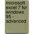 Microsoft Excel 7 for Windows 95 - Advanced