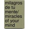 Milagros de tu mente/ Miracles Of Your Mind door Dr Joseph Murphy