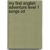 My First English Adventure Level 1 Songs Cd door Magaly Villarroel