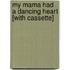 My Mama Had a Dancing Heart [With Cassette]