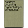 Naturally Occurring Organohalogen Compounds by Gordon W. Gribble