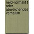 Neid-Normalit T Oder Abweichendes Verhalten