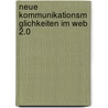 Neue Kommunikationsm Glichkeiten Im Web 2.0 door Silke Mohr