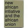 New African Intiative And The African Union door Henning Melber