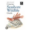 New Holland Concise Seashore Wildlife Guide door Onbekend