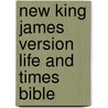 New King James Version Life And Times Bible door Thomas Nelson Publishers