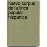 Nuevo Corpus de La Lirica Popular Hispanica door Margit Frenk