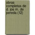 Obras Completas De D. Jos M. De Pereda (12)