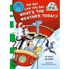 Oh Say Can You Say What's The Weather Today door Dr. Seuss