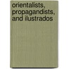 Orientalists, Propagandists, And Ilustrados door Megan C. Thomas