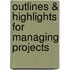 Outlines & Highlights For Managing Projects