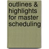 Outlines & Highlights For Master Scheduling door Cram101 Textbook Reviews
