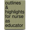 Outlines & Highlights For Nurse As Educator by Susan Bastable