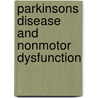 Parkinsons Disease And Nonmotor Dysfunction by Ronald F. Pfeiffer