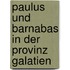 Paulus Und Barnabas In der Provinz Galatien