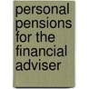 Personal Pensions For The Financial Adviser door David Wicks