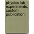 Physics Lab Experiments, Custom Publication