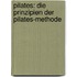 Pilates: Die Prinzipien Der Pilates-Methode