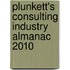 Plunkett's Consulting Industry Almanac 2010