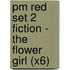 Pm Red Set 2 Fiction - The Flower Girl (X6)