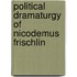 Political Dramaturgy of Nicodemus Frischlin