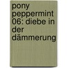 Pony Peppermint 06: Diebe in der Dämmerung door Daniela Stern