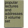 Popular Lectures And Addresses 3 Volume Set door William Thomson Kelvin