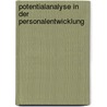 Potentialanalyse In Der Personalentwicklung by Anna Maria Reschreiter