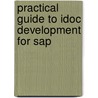 Practical Guide To Idoc Development For Sap door Sandy Maisel