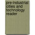 Pre-Industrial Cities and Technology Reader