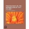 Preston Fight; Or, The Insurrection Of 1715 by William Harrison Ainsworth