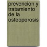 Prevencion Y Tratamiento De La Osteoporosis by Harald Dobnig