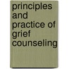 Principles And Practice Of Grief Counseling door Howard Winnokuer