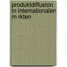 Produktdiffusion In Internationalen M Rkten by Svenja Feld
