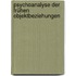 Psychoanalyse der frühen Objektbeziehungen